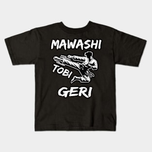 Mawashi Tobi Geri - Karate Kick Kids T-Shirt